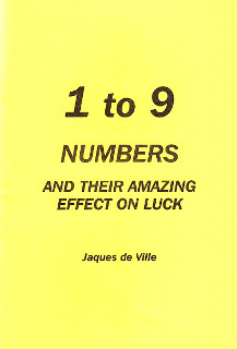 1 to 9 Numbers And Their Amazing Effect on Luck By Jaques De Ville
